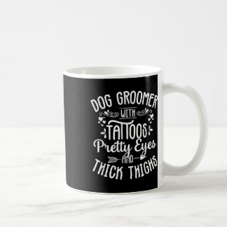 Dog Groomer Tattoos Pretty Eyes Pet Grooming Puppy Coffee Mug