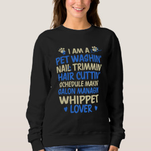 Dog Groomer Whippet Dog Grooming Humour Sweatshirt