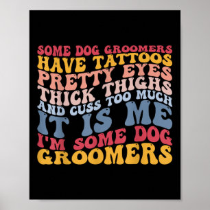 Dog Groomers Tattoos Eyes Thighs Cuss Tattooing In Poster