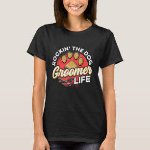 Dog Grooming For Dog Groomer Dog Hairdresser Dogs T-Shirt