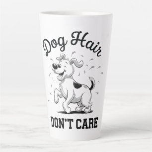 "Dog Hair Don’t Care" Fun Cartoon for Pet Lovers Latte Mug