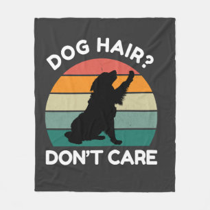 Dog Hair Dont Care - Funny Dog Lover Design Fleece Blanket