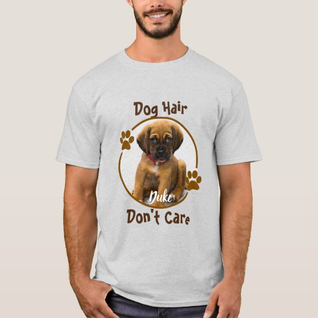 Dog Hair Don't Care Personalised T-Shirt (Front)