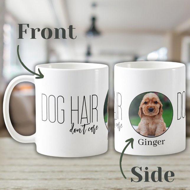Dog Hair Don't Care Photo Dog Lover Mum Coffee Mug (Creator Uploaded)