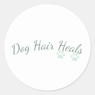 Dog Hair Heals Quote Sticker for Dog Lovers