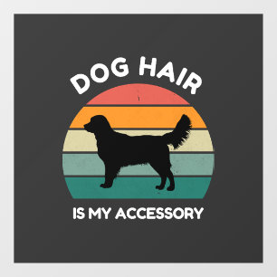 Dog Hair Is My Accessory - Funny Dog Design