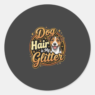 Dog Hair Is My Glitter Dog Lover Classic Round Sticker