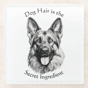 Dog Hair Is the Secret Ingredient German Shepherd Glass Coaster