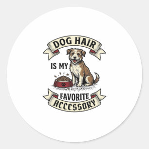 Dog Hair Shirt Vintage Engraving Funny Dog Lover D Classic Round Sticker