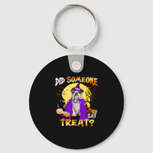 Dog Halloween Did Someone Say Treat  Key Ring