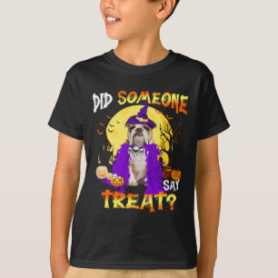Dog Halloween Did Someone Say Treat  T-Shirt