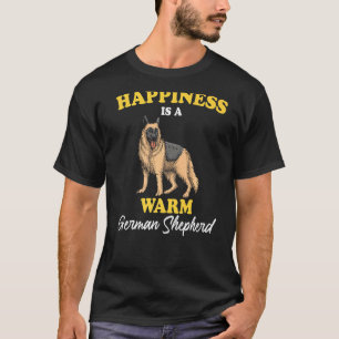 Dog Happiness Is A Warm German Shepherd T-Shirt