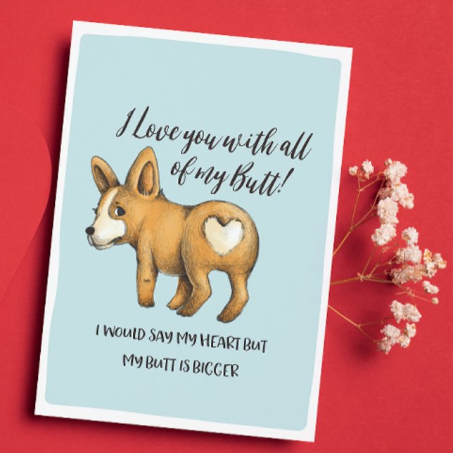 Dog Heart - My Butt Funny Valentines Card - (Celebrate your Valentine with this hilariously honest and quirky card!)