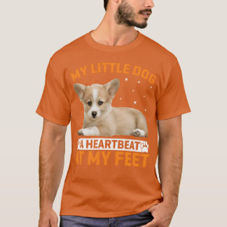 Dog Heartbeat At My Feet Corgi Dog boy family T-Shirt