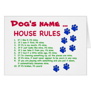 Dog House Rules - rules to live by