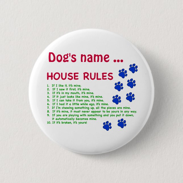 Dog House Rules - rules to live by 6 Cm Round Badge (Front)