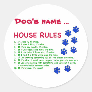 Dog House Rules - rules to live by Classic Round Sticker
