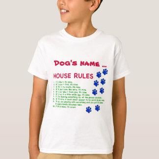 Dog House Rules - rules to live by T-Shirt