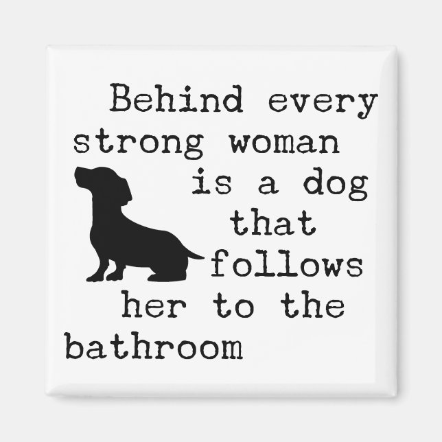 Dog Humour Quote - Dachshund  Magnet (Front)