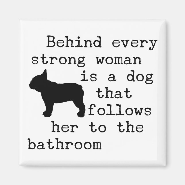 Dog Humour Quote - French Bulldog  Magnet (Front)