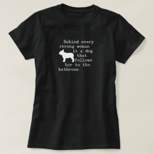 Dog Humour Quote - French Bulldog  T-Shirt