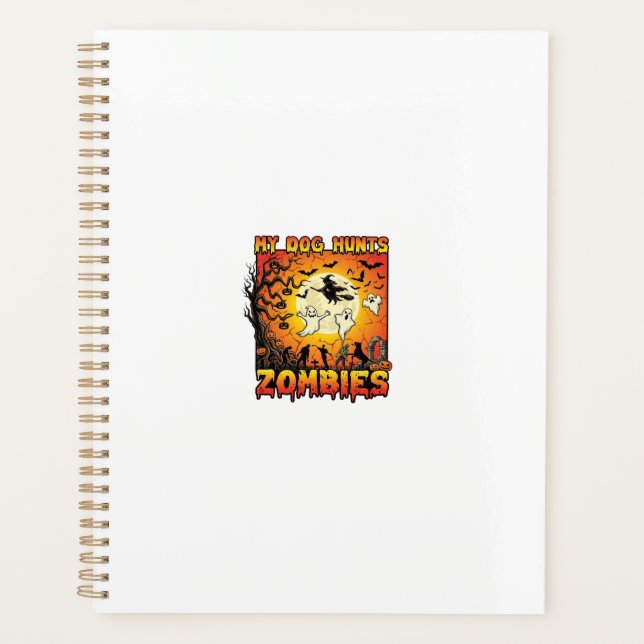 Dog Hunts Zombies Halloween Ghosts Witch Moon Planner (Front)