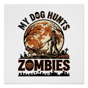 Dog Hunts Zombies Vintage Halloween Vector Design_ Poster