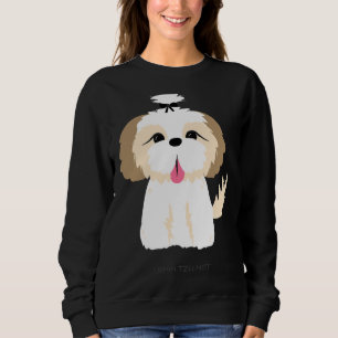 Dog  I Shih Tzu Not      Sweatshirt