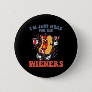 Dog I'm Just Here For The Wieners 4th Of July 4 6 Cm Round Badge