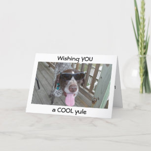 DOG IN SHADES WISHES "COOL" YULE HOLIDAY CARD