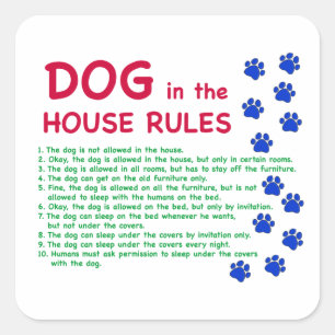 Dog in the house rules - rules to live by square sticker