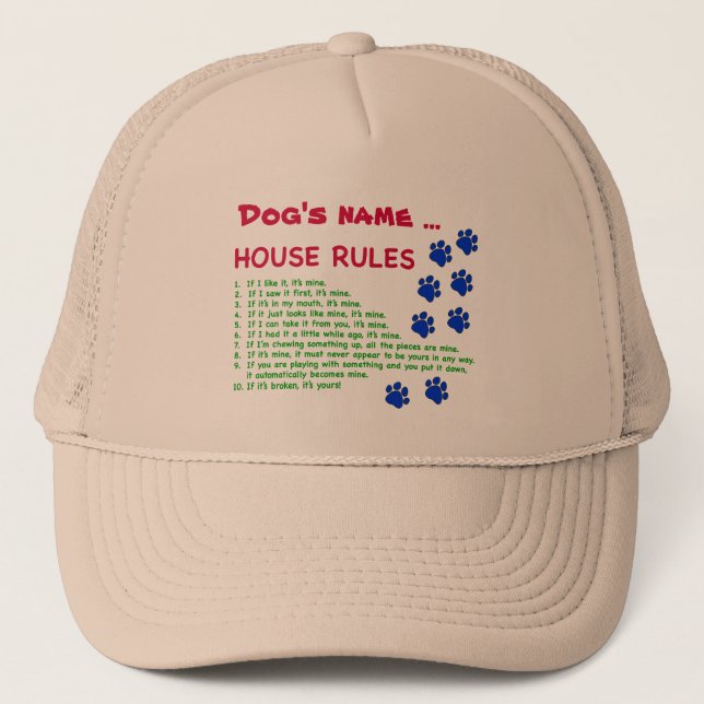 Dog in the house rules - rules to live by trucker hat (Front)
