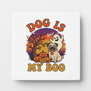 Dog Is Boo Halloween Pug Ghost Pumpkins_1 Plaque