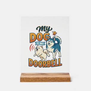 Dog Is Doorbell Barking White Blue_1 Acrylic Sign