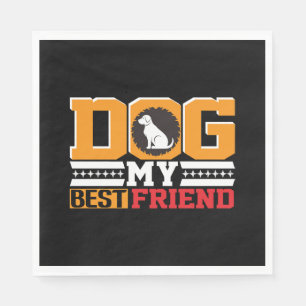 Dog is My Best Friend Napkin