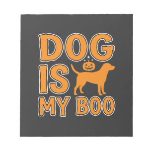 Dog Is My Boo Halloween Dog Notepad