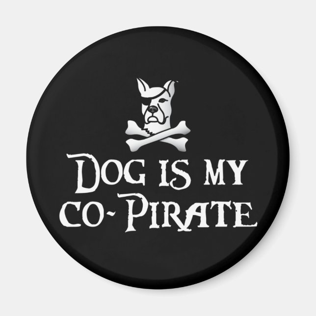 Dog is my Co-Pirate Magnet (Front)