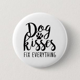 Dog Kisses Fix Everything K9 Quotes Sweet Dog Quot 6 Cm Round Badge