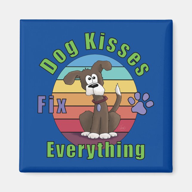 Dog Kisses Fix Everything Magnet (Front)