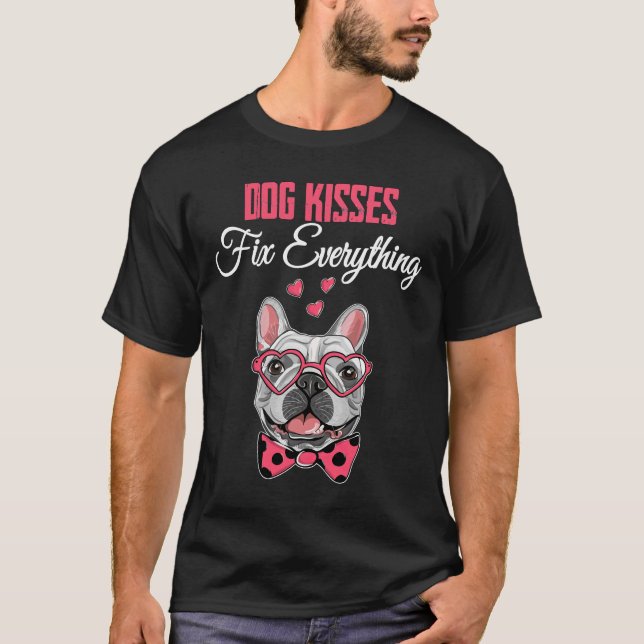 Dog Kisses Fix Everything T-Shirt (Front)