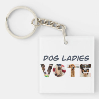 Dog Ladies Vote Key Chain