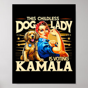 Dog Lady Is Voting Kamala Poster