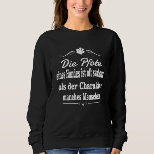 Dog Love Animal Love Character Dog Paw Truth Loyal Sweatshirt