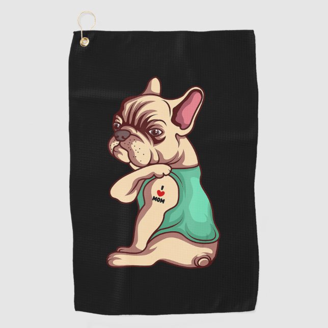 Dog Lover | Cool French Bulldog I Love Mom Tattoo Golf Towel (Front)