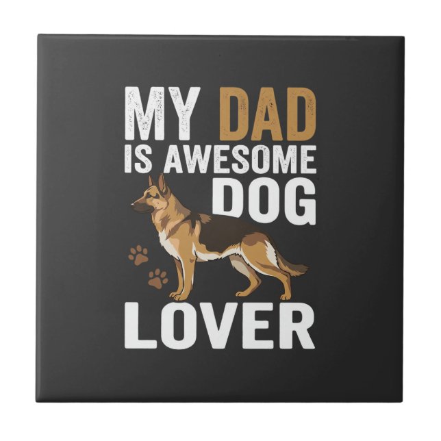 Dog Lover Dad Is Awesome Tile (Front)
