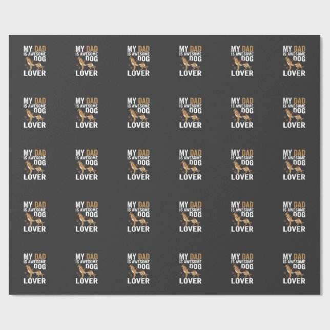 Dog Lover Dad Is Awesome Wrapping Paper (Flat)