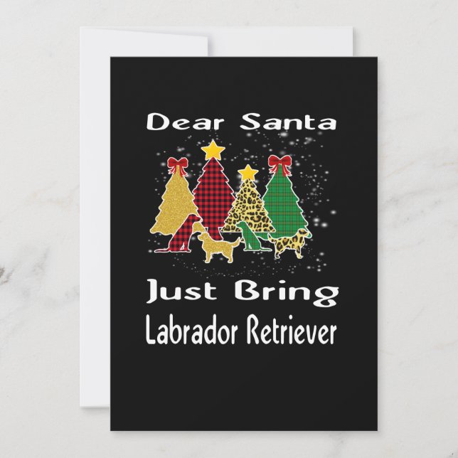 Dog Lover|Dear Santa Just Bring Labrador Retriever Card (Front)