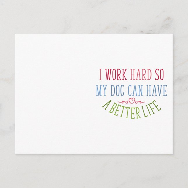 Dog Lover Design I Work Hard Postcard (Front)