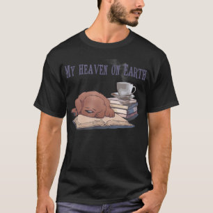 Dog lover, dog mum, dog dad, Heaven funny dog  T-Shirt