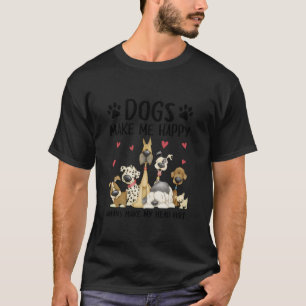 Dog lover Dogs make me happy Humans make my head h T-Shirt